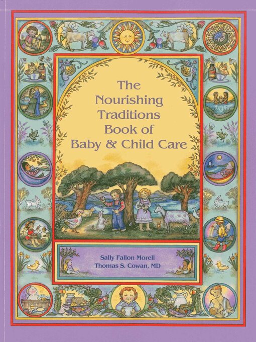 Title details for The Nourishing Traditions Book of Baby & Child Care by Sally Fallon Morell - Wait list